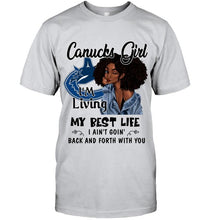 Load image into Gallery viewer, Vancouver Canucks girl living my best life ain't goin back and forth with you shirt