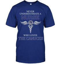 Load image into Gallery viewer, Never underestimate a nurse who loves the Canucks Vancouver Canucks fan shirt