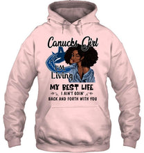 Load image into Gallery viewer, Vancouver Canucks girl living my best life ain't goin back and forth with you shirt