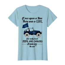 Load image into Gallery viewer, Once upon a time a girl really loved jeeps and Vancouver Canucks it was me