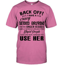 Load image into Gallery viewer, Back off I have crazy tattooed girlfriend anger issue serious dislike for stupid people