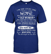 Load image into Gallery viewer, I'm Lucky one have crazy wife born in February happens to cuss has tattoo Hoodie