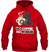 Load image into Gallery viewer, No coffee no workee darth vader shirt