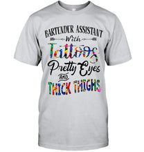 Load image into Gallery viewer, Bartender Assistant with Tattoos Pretty eyes and thick thighs White T Shirt
