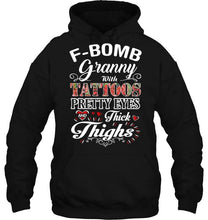 Load image into Gallery viewer, F bomb Granny with tattoos pretty eyes and thick thighs T Shirt