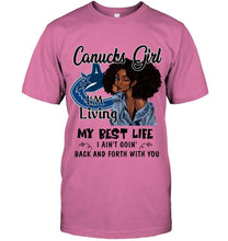 Load image into Gallery viewer, Vancouver Canucks girl living my best life ain't goin back and forth with you shirt